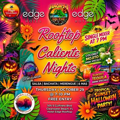 Rooftop Caliente Nights — Halloween Edition at Scenic rooftop bar at Hotel Edge offering breathtaking sunset views, tropical cocktails, and open-air dancing in Clearwater Beach.